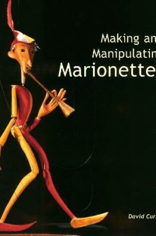 Cover of Making and Manipulating Marionettes