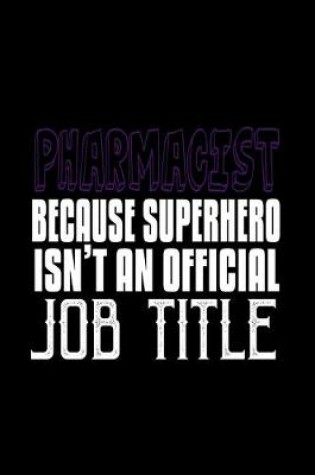 Cover of Pharmacist because superhero isn't an official job title