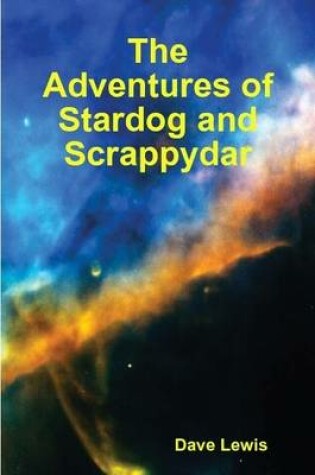 Cover of The Adventures of Stardog and Scrappydar