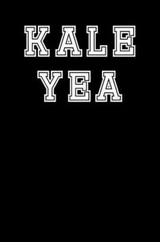 Cover of Kale Yea