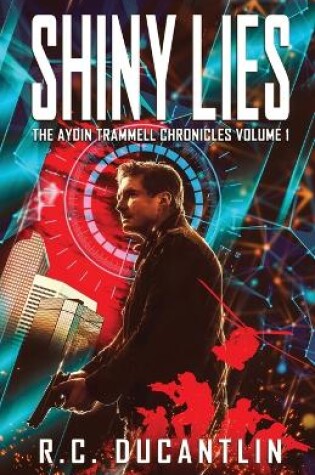 Cover of Shiny Lies - The Aydin Trammell Chronicles Volume One