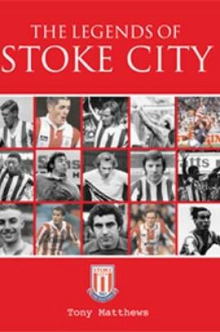 Cover of The Legends of Stoke City