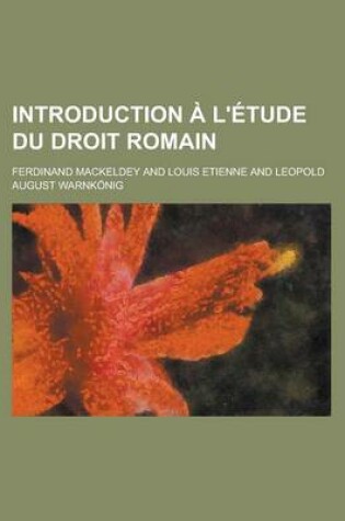 Cover of Introduction A L'Etude Du Droit Romain