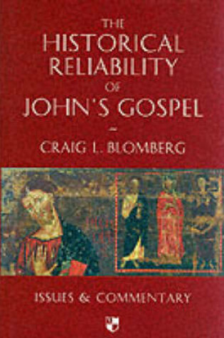 Cover of The Historical Reliability of John's Gospel