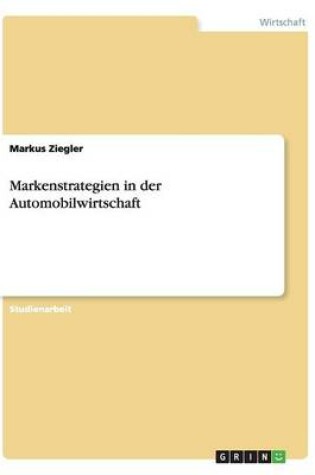 Cover of Markenstrategien in der Automobilwirtschaft