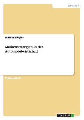 Book cover for Markenstrategien in der Automobilwirtschaft