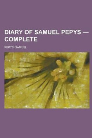 Cover of Diary of Samuel Pepys - Complete
