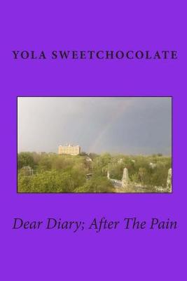 Book cover for Dear Diary; After The Pain