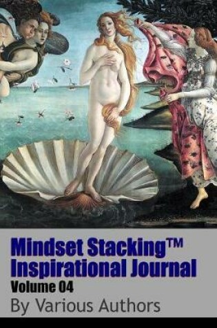 Cover of Mindset Stackingtm Inspirational Journal Volume04