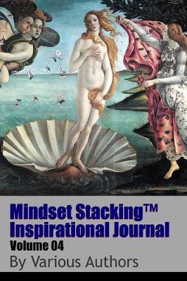 Book cover for Mindset Stackingtm Inspirational Journal Volume04