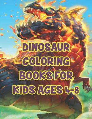 Book cover for Dinosaur Coloring Books For Kids Ages 4-8