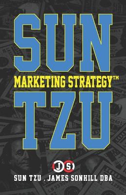 Book cover for Sun Tzu Marketing Strategy(tm)
