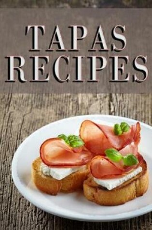 Cover of Tapas Recipes