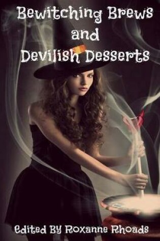 Cover of Bewitching Brews and Devilish Desserts
