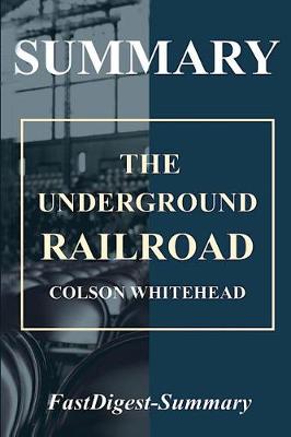 Book cover for Summary - The Underground Railroad
