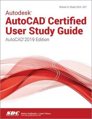 Book cover for Autodesk AutoCAD Certified User Study Guide (AutoCAD 2019 Edition)