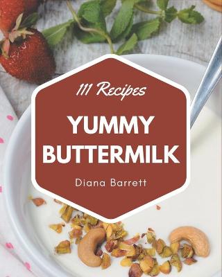 Book cover for 111 Yummy Buttermilk Recipes