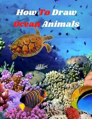 Book cover for How to Draw Ocean Animals