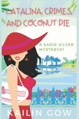Cover of Catalina, Crimes, and Coconut Pies