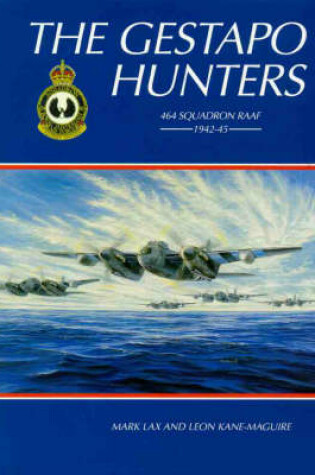 Cover of The Gestapo Hunters: 464 Squadron Raaf 1942-45