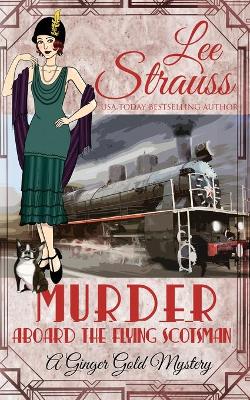 Book cover for Murder Aboard the Flying Scotsman