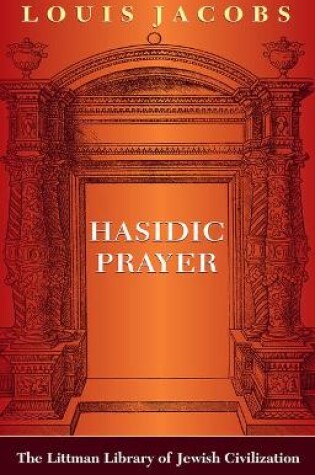 Cover of Hasidic Prayer: With a New Introduction