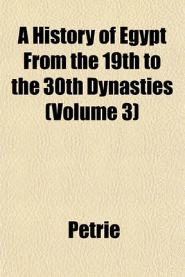 Book cover for A History of Egypt from the 19th to the 30th Dynasties (Volume 3)