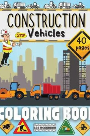 Cover of Construction Vehicles Coloring Book