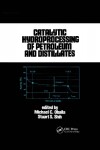 Book cover for Catalytic Hydroprocessing of Petroleum and Distillates