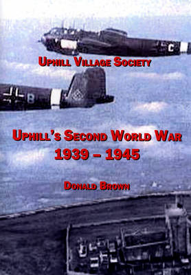 Book cover for Uphill's Second World War 1939 - 1945