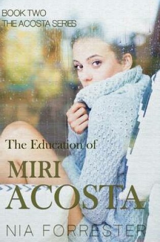 Cover of The Education of Miri Acosta