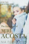 Book cover for The Education of Miri Acosta