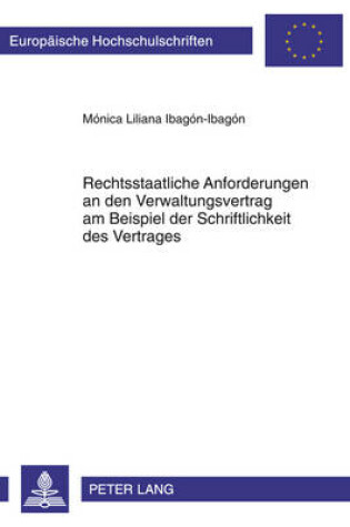 Cover of Rechtsstaatliche Anforderungen an Den Verwaltungsvertrag Am Beispiel Der Schriftlichkeit Des Vertrages