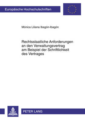 Cover of Rechtsstaatliche Anforderungen an Den Verwaltungsvertrag Am Beispiel Der Schriftlichkeit Des Vertrages