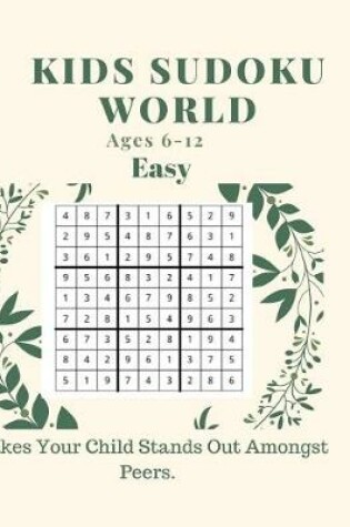 Cover of KIDS SUDOKU WORLD Ages 6-12 Easy