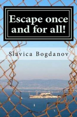 Cover of Escape once and for all!