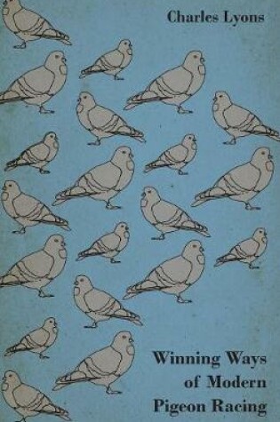 Cover of Winning Ways Of Modern Pigeon Racing