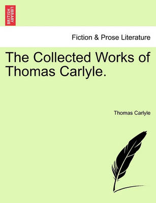 Book cover for The Collected Works of Thomas Carlyle.