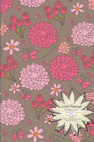 Cover of Roses 2019 Planner Organize Your Weekly, Monthly, & Daily Agenda