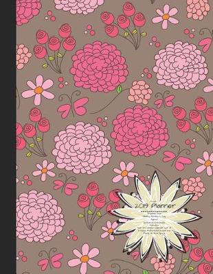 Book cover for Roses 2019 Planner Organize Your Weekly, Monthly, & Daily Agenda