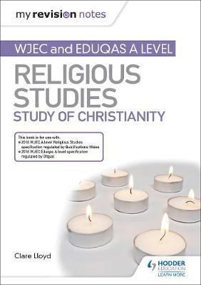 Book cover for My Revision Notes: WJEC and Eduqas A level Religious Studies Study of Christianity