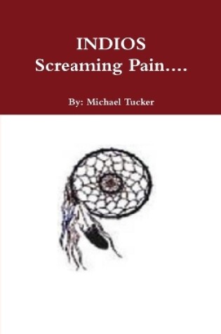 Cover of INDIOS Screaming Pain...