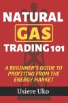 Book cover for Natural Gas Trading 101