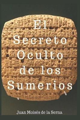 Book cover for El Secreto Oculto De Los Sumerios