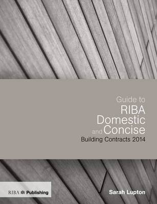 Book cover for Guide to the RIBA Domestic and Concise Building Contracts 2014