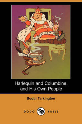 Book cover for Harlequin and Columbine, and His Own People (Dodo Press)