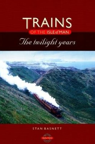 Cover of Trains of the Isle of Man