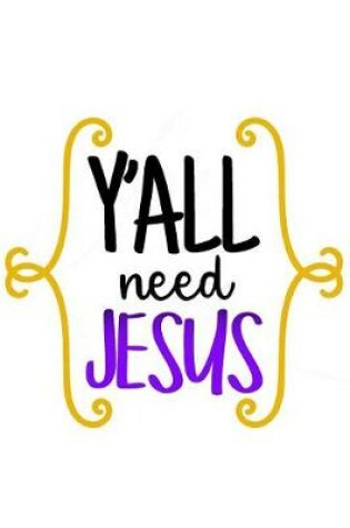 Cover of Y'All Need Jesus