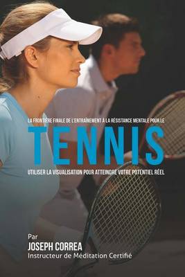 Book cover for La Frontiere Finale de L'Entrainement a la Resistance Pour Le Tennis