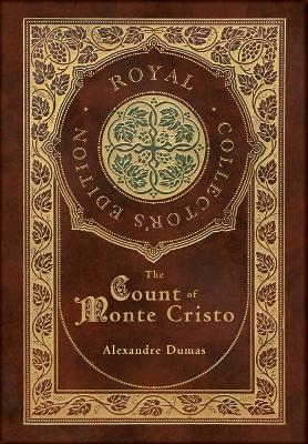 Book cover for The Count of Monte Cristo (Royal Collector's Edition) (Case Laminate Hardcover with Jacket)